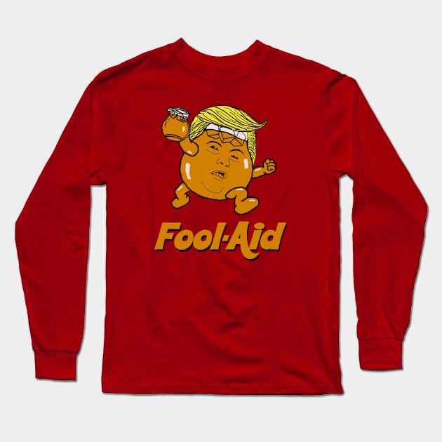 Fool Aid Long Sleeve T-Shirt by ATee&Tee